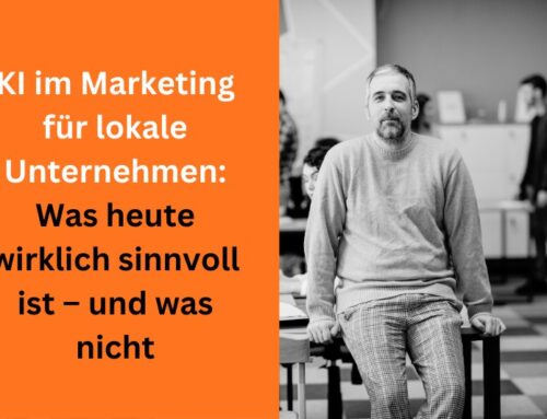KI im Marketing für lokale Unternehmen – Chancen & Grenzen