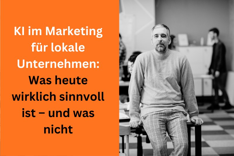 KI im Marketing bei lokalen Unternehmern